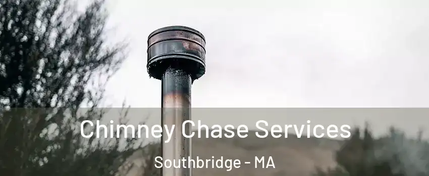 Chimney Chase Services Southbridge - MA