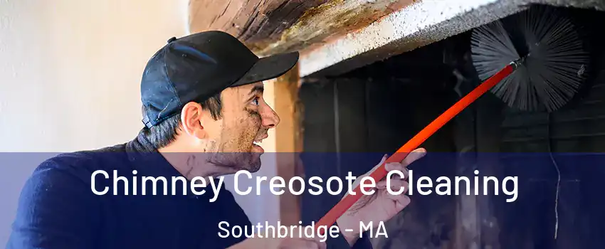  Chimney Creosote Cleaning Southbridge - MA