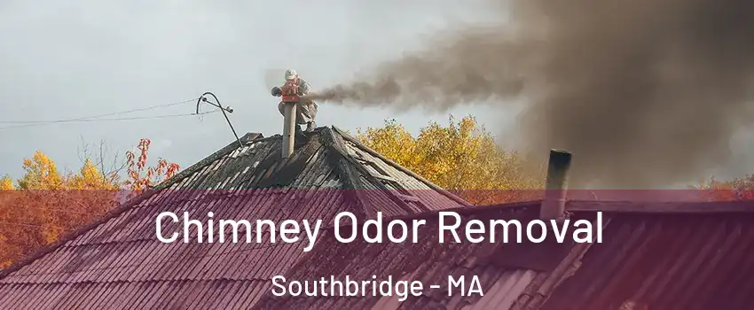  Chimney Odor Removal Southbridge - MA