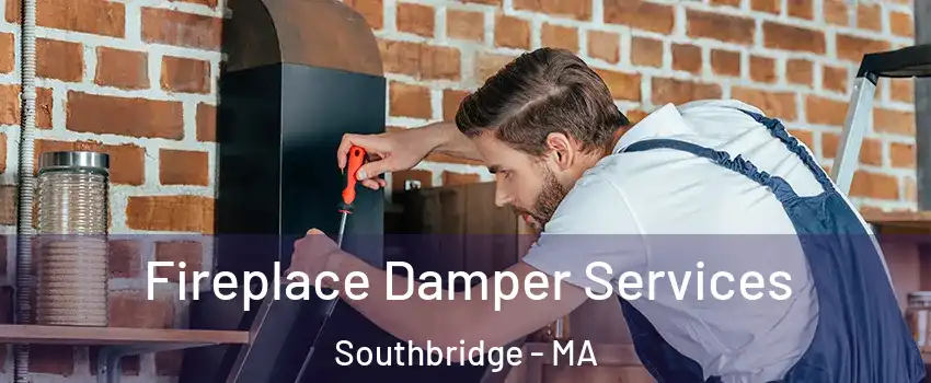  Fireplace Damper Services Southbridge - MA