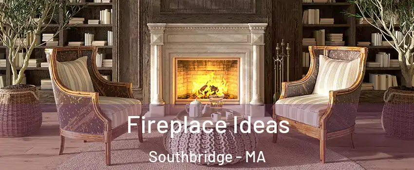 Fireplace Ideas Southbridge - MA