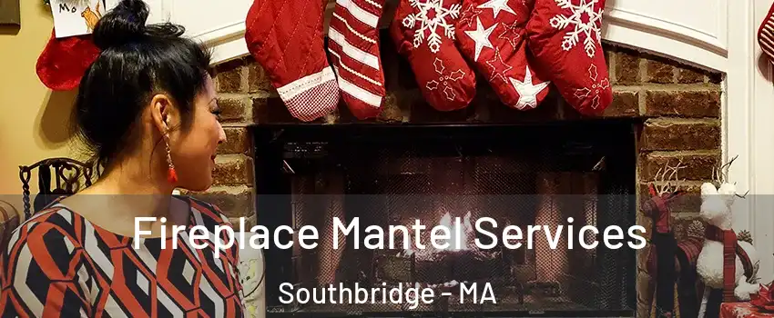 Fireplace Mantel Services Southbridge - MA