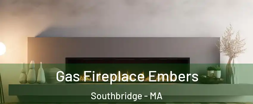  Gas Fireplace Embers Southbridge - MA