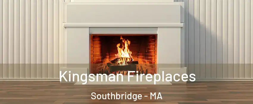  Kingsman Fireplaces Southbridge - MA