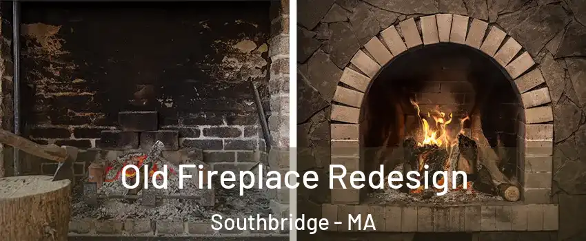  Old Fireplace Redesign Southbridge - MA