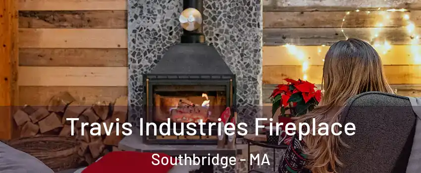  Travis Industries Fireplace Southbridge - MA
